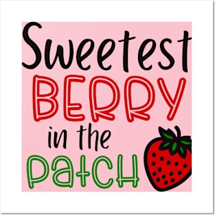 Sweetest Berry in the Patch Posters and Art